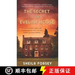 【3-4周达】The Secret Of Eveline House: A Tale Of Tangled Secrets And A Search For The Truth. [9781781997550]