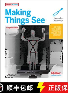 【3-4周达】Making Things See: 3D Vision with Kinect, Processing, Arduino, and Makerbot [9781449307073]
