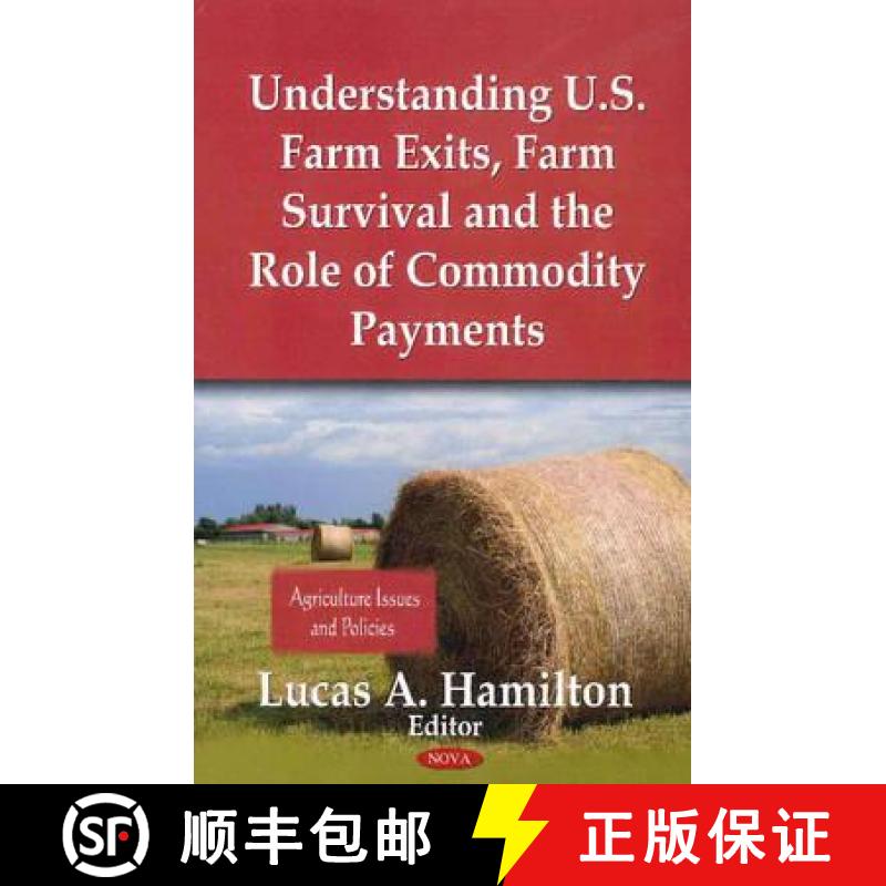 【3-4周达】Understanding U.S. Farm Exits, Farm Survival and the Role of Commodity Payments [9781616689957]