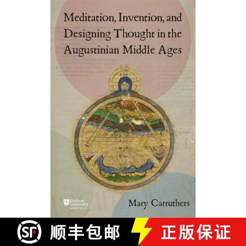 【3-4周达】Meditation, Invention, and Designing Thought in the Augustinian Middle Ages [9781914967221]