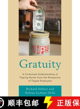 【3-4周达】Gratuity : A Contextual Understanding of Tipping Norms from the Perspective of Tipped Empl... [9780739144237]