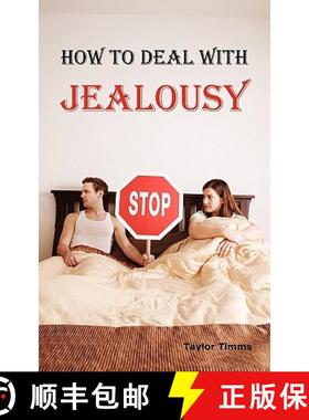 【3-4周达】How to Deal with Jealousy: Overcoming Jealousy and Possessiveness is Vital for a Healthy M... [9781926917245]