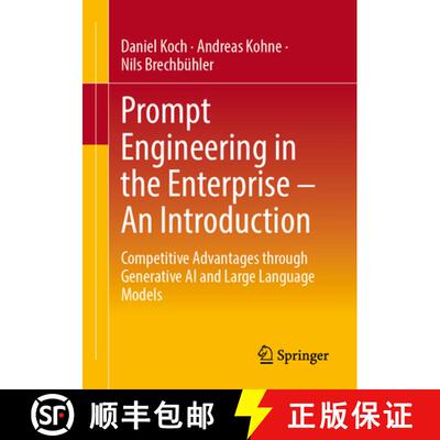 【3-4周达】Prompt Engineering in the Enterprise – An Introduction: Competitive Advantages through Ge... [9783658492175]