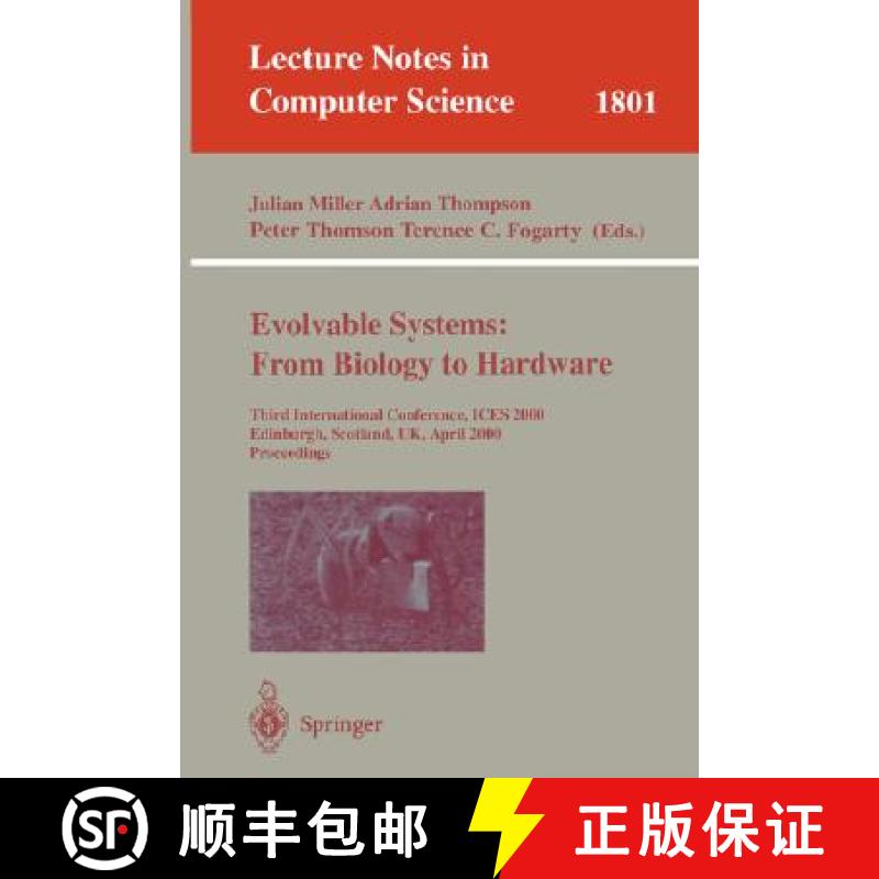 【3-4周达】Evolvable Systems: From Biology to Hardware : Third International Conference, ICES 2000, E... [9783540673385]