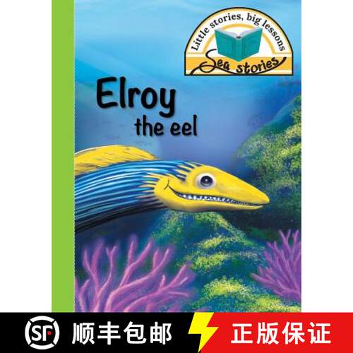 【3-4周达】Elroy the eel: Little stories, big lessons [9781770089310]