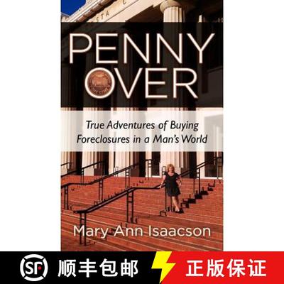 【3-4周达】Penny Over: True Adventures of Buying Foreclosures in a Man's World [9780984866908]