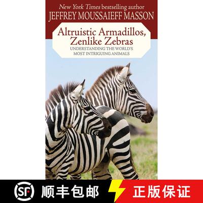 【3-4周达】Altruistic Armadillos, Zenlike Zebras: Understanding the World's Most Intriguing Animals [9781602397385]