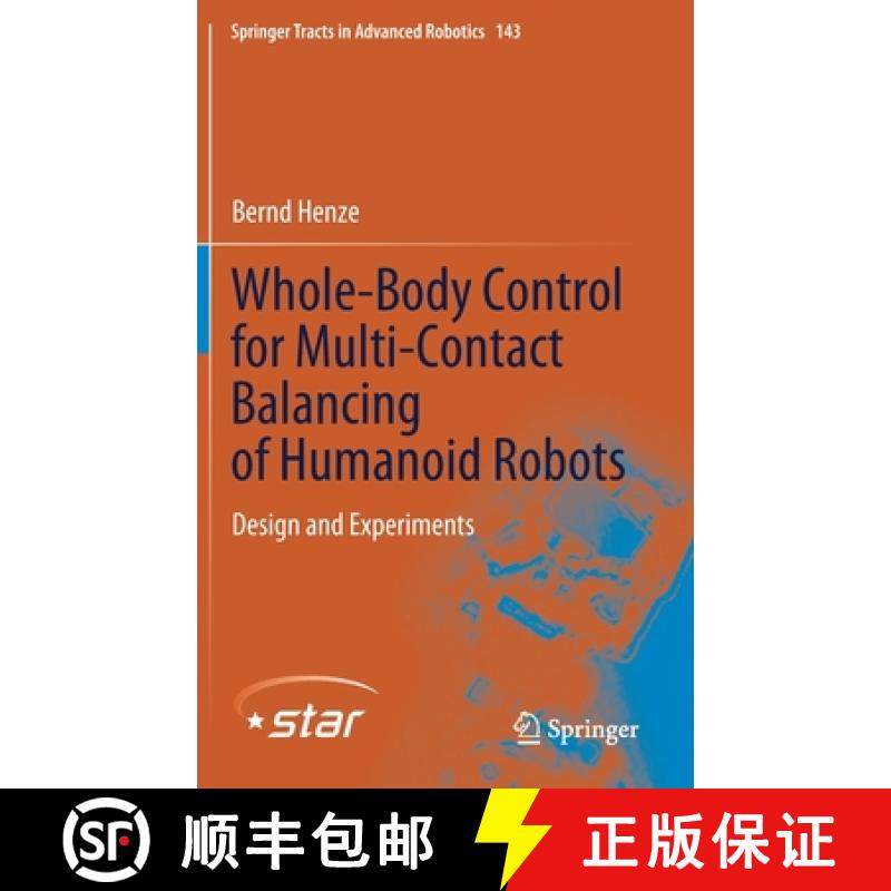【3-4周达】Whole-Body Control for Multi-Contact Balancing of Humanoid Robots : Design and Experiments [9783030872113]