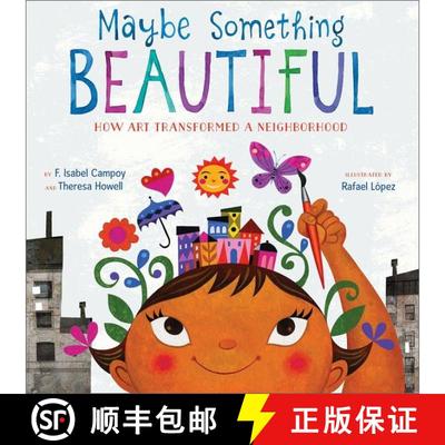 【3-4周达】Maybe Something Beautiful: How Art Transformed a Neighborhood [9780544357693]