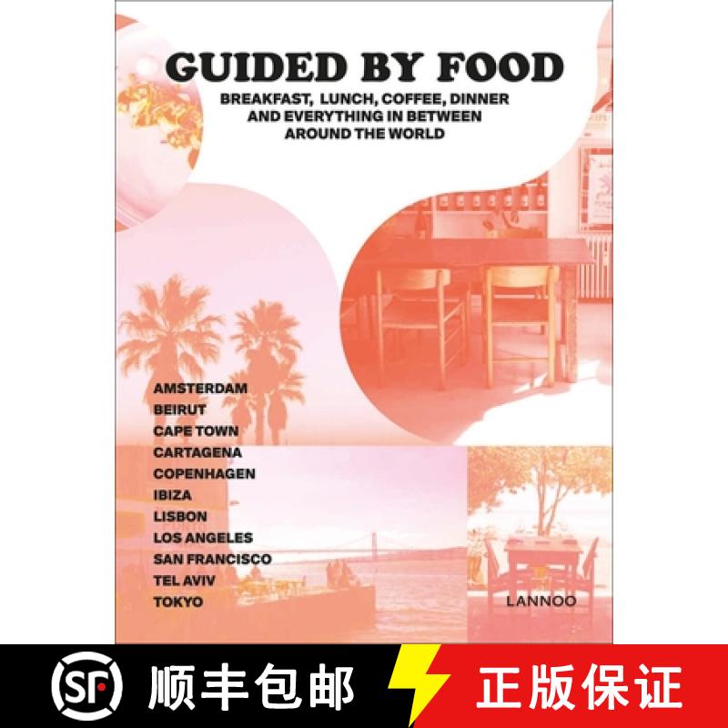 【3-4周达】Guided by Food : Coffee, breakfast, lunch, dinner and everything in between around the world [9789401449090]图片