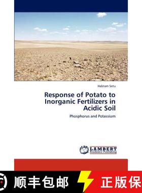 预订 Response of Potato to Inorganic Fertilizers in Acidic Soil [9783659198366]