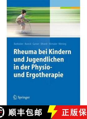 【3-4周达】Rheuma Bei Kindern Und Jugendlichen in Der Physio- Und Ergotherapie [9783642400001]