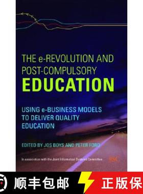 【3-4周达】The e-Revolution and Post-Compulsory Education : Using e-Business Models to Deliver Qualit... [9780415419871]