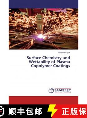 预订 Surface Chemistry and Wettability of Plasma Copolymer Coatings [9786200248107]