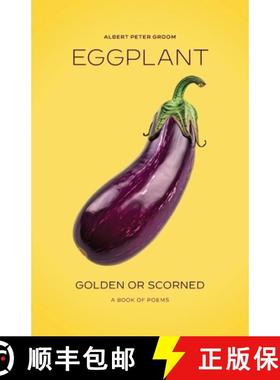 预订 Eggplant: Golden or Scorned [9781737747741]