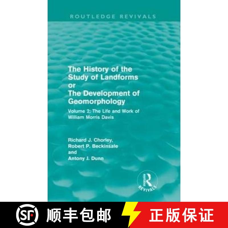 【3-4周达】History of the Study of Landforms Volume 2 (Routledge Revivals): The Life and Work of Will... [9780415567954]