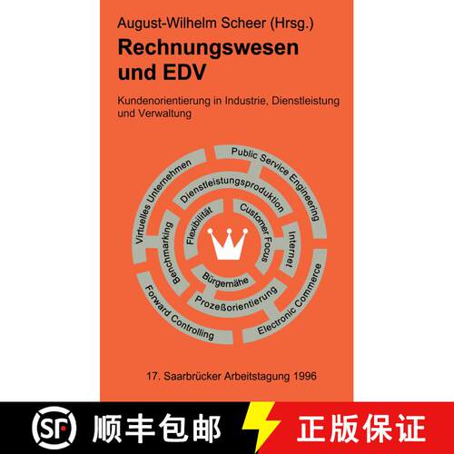 【3-4周达】Rechnungswesen und EDV. 17. Saarbrücker Arbeitstagung 1996 : Kundenorientierung in Indust... [9783642648540]