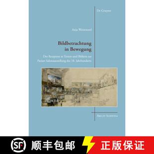 【3-4周达】Bildbetrachtung in Bewegung: Der Rezipient in Texten Und Bildern Zur Pariser Salonausstell... [9783110440737]