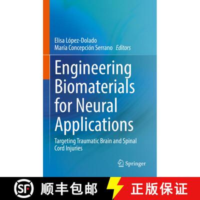 【3-4周达】精装 Engineering Biomaterials for Neural Applications : Targeting Traumatic Brain and Spin... [9783030813994]