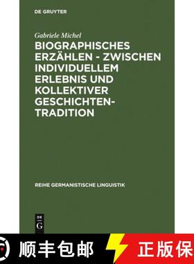 【3-4周达】Biographisches Erzahlen - zwischen individuellem Erlebnis und kollektiver Geschichtentradi... [9783484310629]