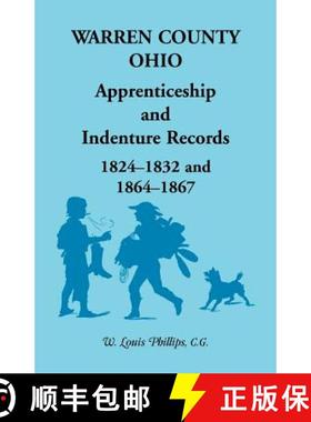 【3-4周达】Warren County, Ohio, Apprenticeship and Indenture Records, 1824-1832, 1864-1867 [9781556130397]
