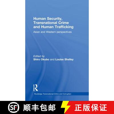 【3-4周达】精装 Human Security, Transnational Crime and Human Trafficking : Asian and Western Perspec... [9780415437011]