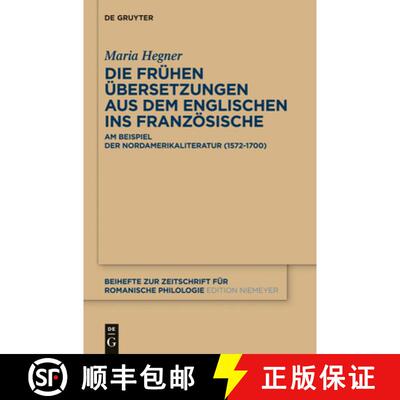 【3-4周达】精装 Die Frühen Übersetzungen Aus Dem Englischen Ins Französische: Am Beispiel Der Nord... [9783110332261]