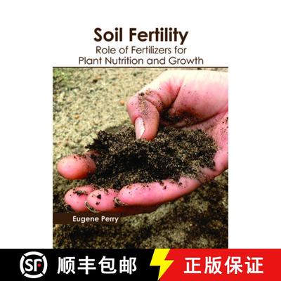 【3-4周达】Soil Fertility: Role of Fertilizers for Plant Nutrition and Growth [9781632399816]