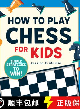 【3-4周达】How to Play Chess for Kids: Simple Strategies to Win [9781641526920]