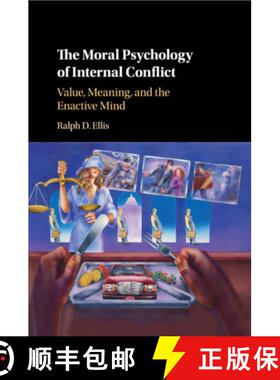 【3-4周达】The Moral Psychology of Internal Conflict: Value, Meaning, and the Enactive Mind [9781108713764]