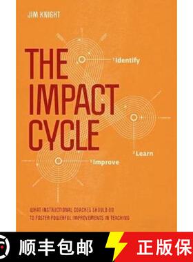 【3-4周达】The Impact Cycle: What Instructional Coaches Should Do to Foster Powerful Improvements in ... [9781506306865]