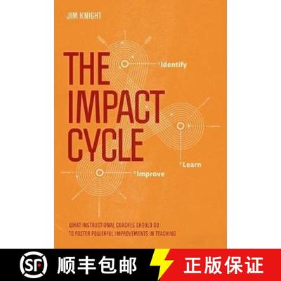 【3-4周达】The Impact Cycle: What Instructional Coaches Should Do to Foster Powerful Improvements in ... [9781506306865]