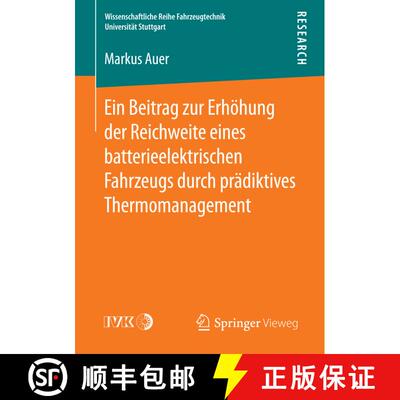 【3-4周达】Ein Beitrag zur Erhöhung der Reichweite eines batterieelektrischen Fahrzeugs durch prädi... [9783658132088]