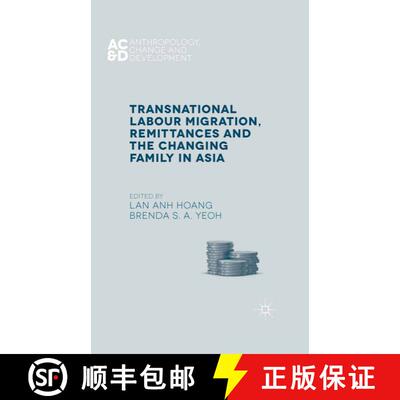 【3-4周达】Transnational Labour Migration, Remittances and the Changing Family in Asia (1st ed. 2015) [9781349505968]