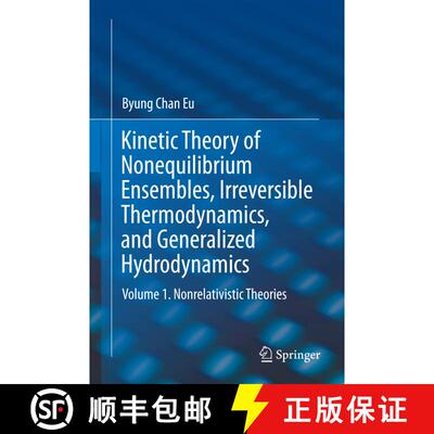 【3-4周达】Kinetic Theory of Nonequilibrium Ensembles, Irreversible Thermodynamics, and Generalized H... [9783319411460]