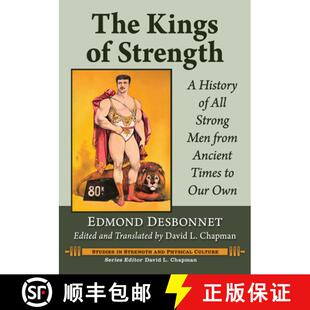 【3-4周达】The Kings of Strength : A History of All Strong Men from Ancient Times to Our Own [9781476687247]