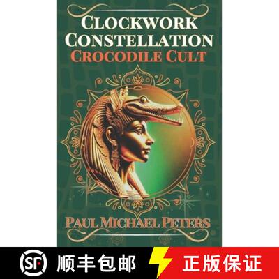 【3-4周达】Clockwork Constellation: Crocodile Cult [9798991259545]