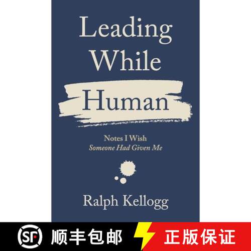 预订 Leading While Human: Notes I Wish Someone Had Given Me [9798317832124]