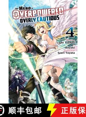 【3-4周达】The Hero Is Overpowered But Overly Cautious, Vol. 4 (Manga) [9781975342944]