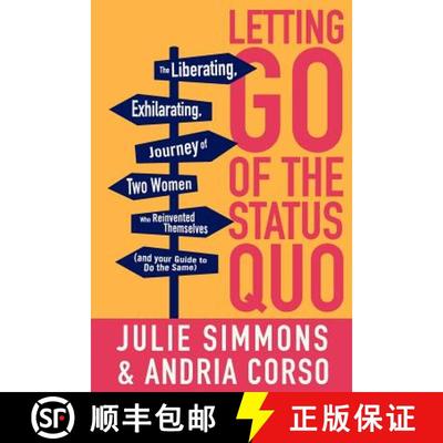 【3-4周达】Letting Go of the Status Quo: The Liberating, Exhilarating Journey of Two Women Who Reinve... [9781934509685]