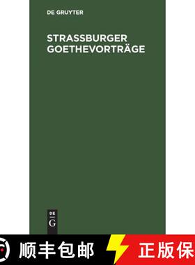 【3-4周达】Straßburger Goethevorträge：Zum Besten des für Straßburg geplanten Denkmals des jungen... [9783111135441]