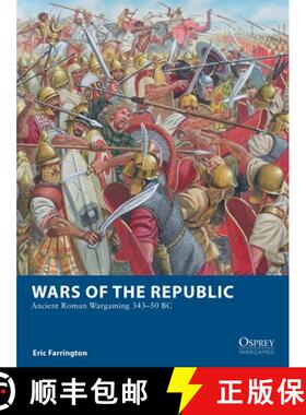 【3-4周达】Wars of the Republic: Ancient Roman Wargaming 343-50 BC [9781472844910]