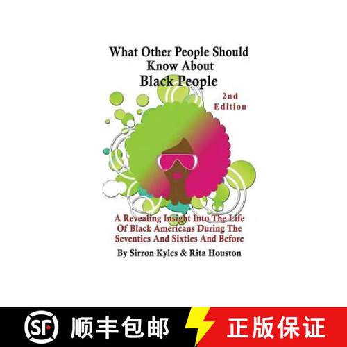 【3-4周达】What Other People Should Know About Black People 2nd Edition: A Revealing Insight Into The... [9780692388563]