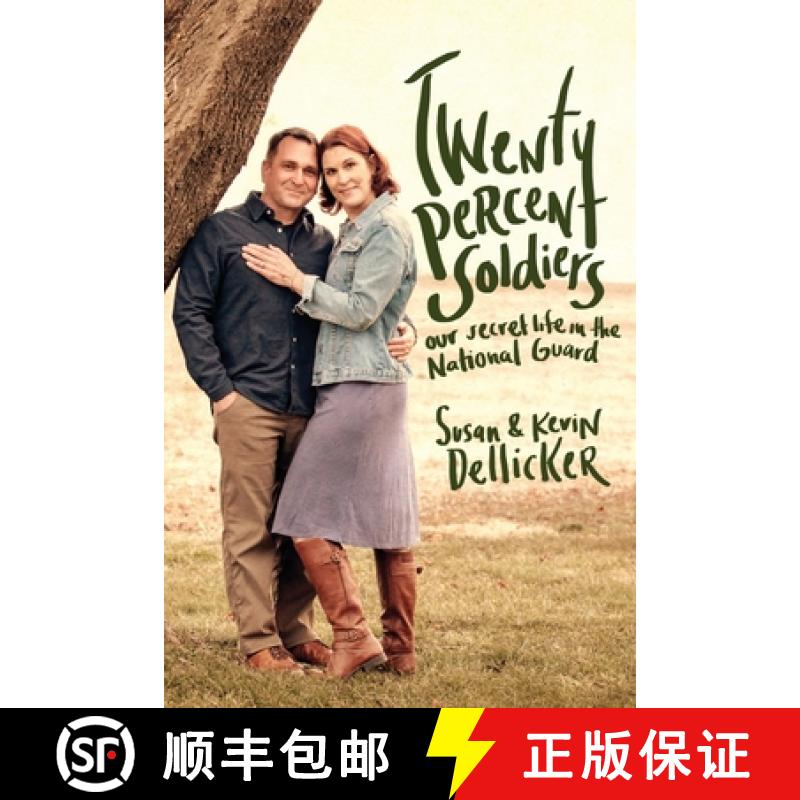 【4周达】Twenty-Percent Soldiers: Our Secret Life in the National Guard [9781646630905]