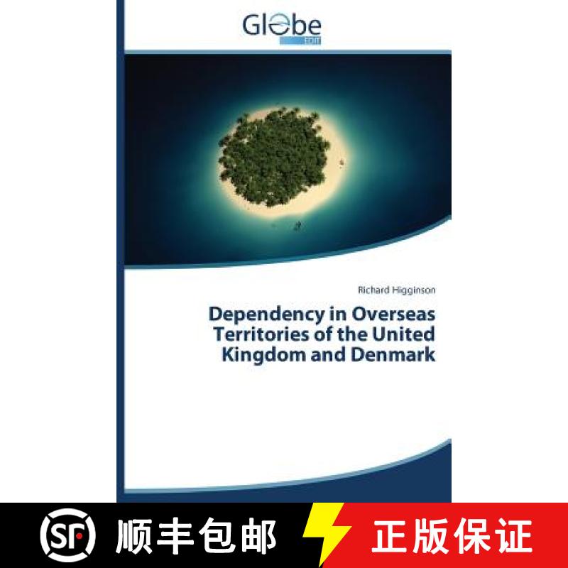 预订 Dependency in Overseas Territories of the United Kingdom and Denmark [9783639730043]