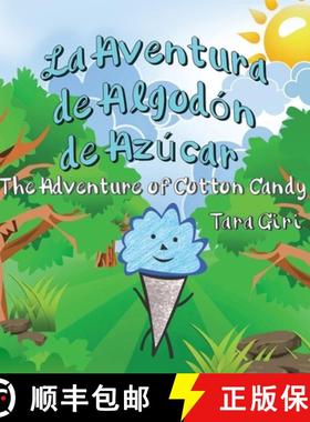 预订 La Aventura de Algodón de Azúcar: The Adventure of Cotton Candy [9781951147235]