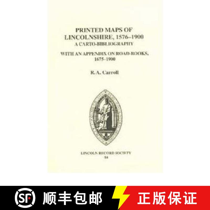 【3-4周达】Printed Maps of Lincolnshire, 1576-1900: A Carto-bibliography with an Appendix on Road-boo... [9780901503572]