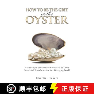 【3-4周达】How to Be the Grit in the Oyste: Leadership Behaviours and Processes to Drive Successful T... [9781035879410]