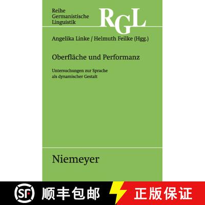 预订 Oberflache Und Performanz: Untersuchungen Zur Sprache ALS Dynamischer Gestalt [9783484312838]