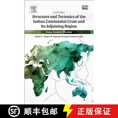 【3-4周达】Structure and Tectonics of the Indian Continental Crust and Its Adjoining Region: Deep Sei... [9780128136850]